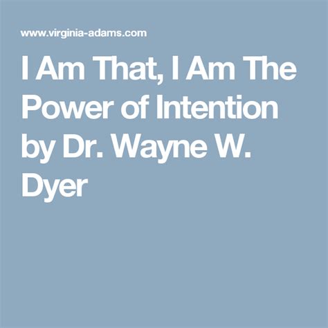 I Am That I Am The Power Of Intention By Dr Wayne W Dyer I Am