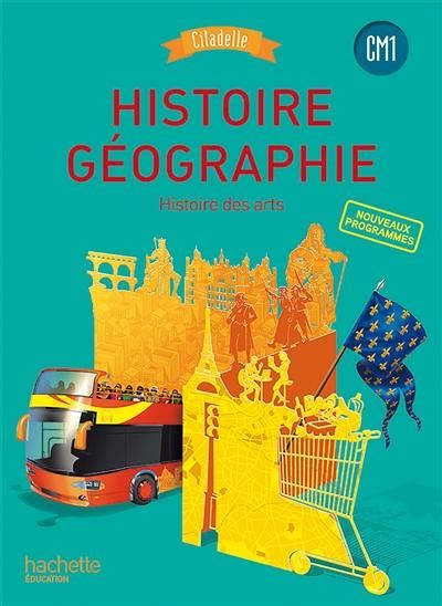 Livre Histoire Géographie Histoire Des Arts Cm1 Nouveaux