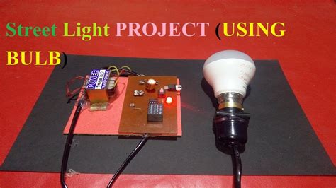 Automatic Street Light Project Using Bulb Youtube