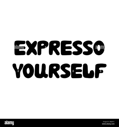 Expresso Yourself Cute Hand Drawn Doodle Bubble Lettering Isolated On White Background Vector