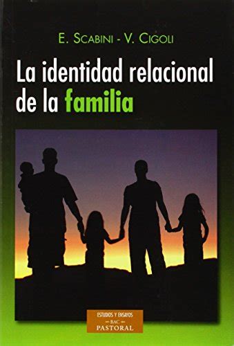 Toicoomusre La Identidad Relacional De La Familia ESTUDIOS Y ENSAYOS Libro Eugenia Scabini Pdf