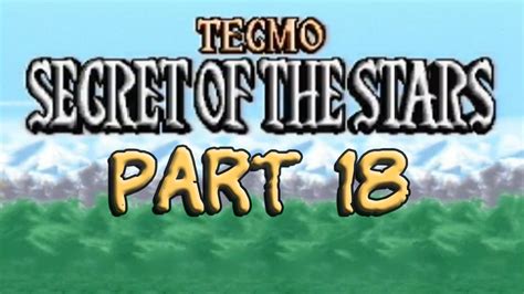 Tecmo Secret Of The Stars Part 18 Im On A Boat Youtube