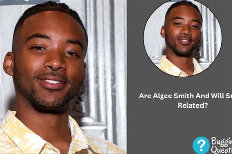 Are Algee Smith And Will Smith Related Relationship Parents And