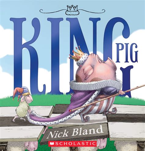 King Pig By Nick Bland Scholastic