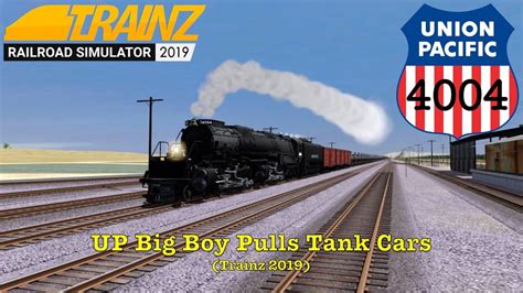 Up Big Boy Pulls Tank Cars Trainz 2019 Youtube