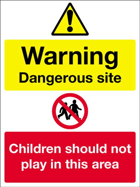 Warning Dangerous Site Children Should Not Play In This Area Sign