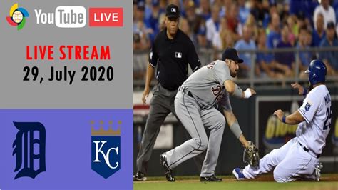 Detroit Tigers Vs Kansas City Royals LIVE STREAM MLB 2020 July 29