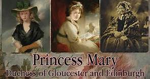 Princess Mary, Duchess of Gloucester and Edinburgh Narrated