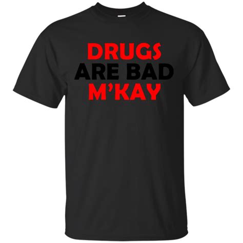 Best Funny Shirts Drugs Are Bad T Shirt