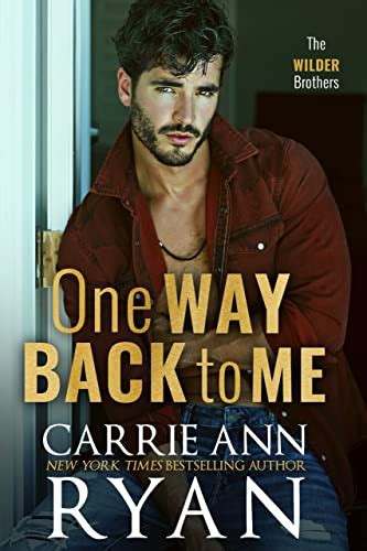 One Way Back To Me The Wilder Brothers Book Ebook Ryan Carrie Ann Amazon Co Uk Kindle Store