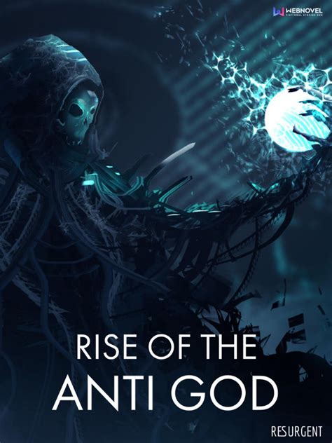Read Rise Of The Anti God Resurgent Webnovel