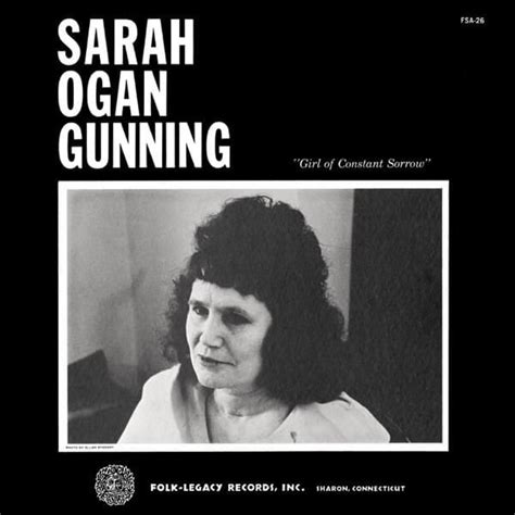 Sarah Ogan Gunning Girl Of Constant Sorrow Lyrics And Tracklist Genius