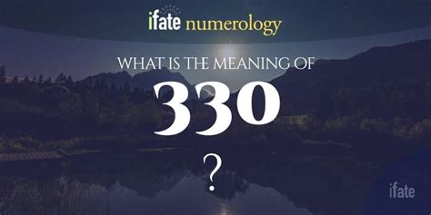 Number The Meaning Of The Number 330