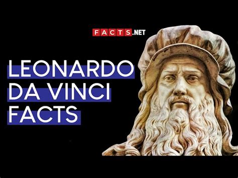 50 Leonardo Da Vinci Facts You Have To Know