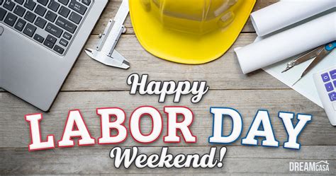 This day is also known as workers' day, may day or labor day. Happy Labor Day - DreamCasa.org