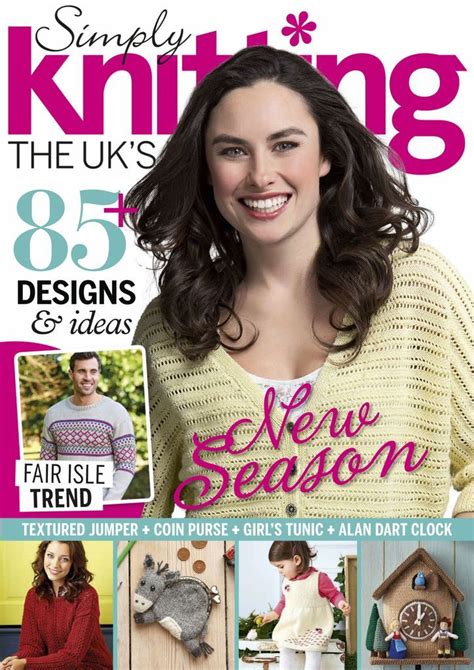 Simply Knitting Back Issue Spring 2015 Digital In 2021 Simply