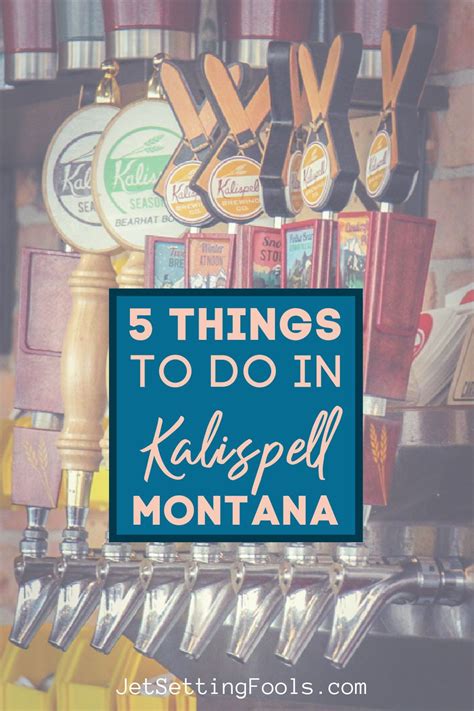 The 5 Best Things To Do In Kalispell Montana Jetsetting Fools Usa