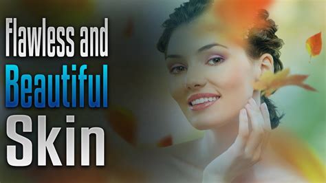 Flawless Clear And Beautiful Skin How To Make Your Skin