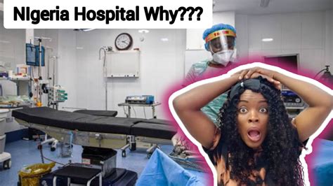 The State Of Nigeria Hospital Youtube