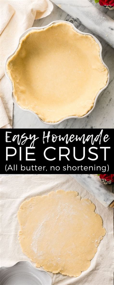 This Flaky Homemade All Butter Pie Crust Recipe Is An Easy Pie Crust That S Made From Scratch