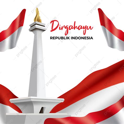 Dirgahayu Republik Indonesia Monas Bentera Merah Putih Vectorイラスト画像とpng