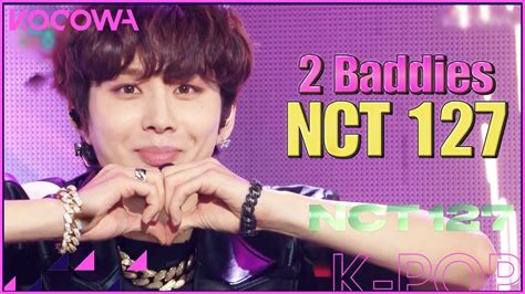 Nct 127 2 Baddies L Show Music Core Ep 781 Eng Sub Youtube