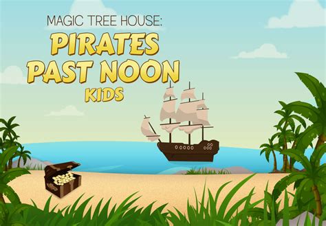 Stars Charter Presents Magic Tree House Pirates Past Noon Kids
