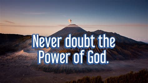 Never Doubt The Power Of God Bible Verses With Music Travel With