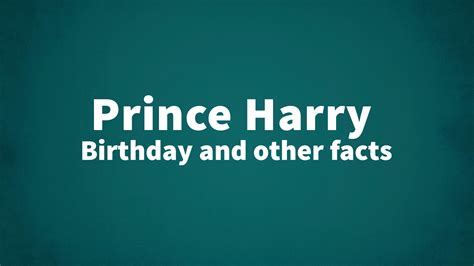 Prince Harry Birthday And Other Facts