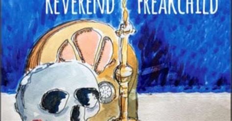 The Blues And Roots Music Blog Reverend Freakchild New Album Release