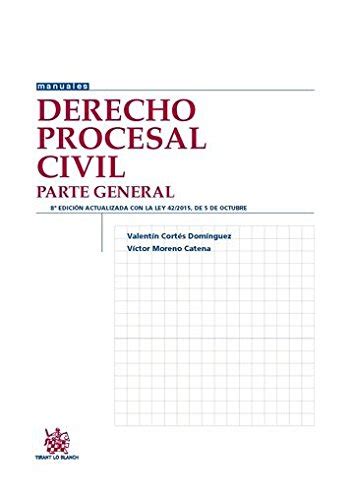 Derecho Procesal Civil Parte General 8ª Edición 2015 Manuales de