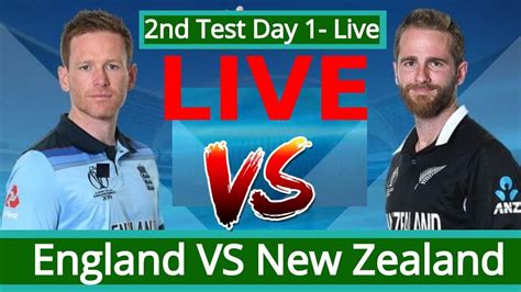 New Zealand Vs England 2nd Test Live Cricket Score Commentary Live