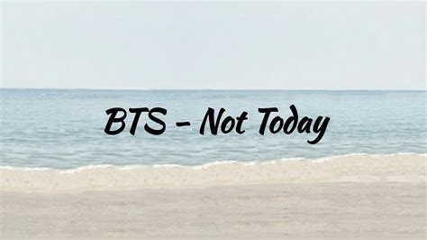 Bts 방탄소년단 Not Today Hangul Lyrics Youtube