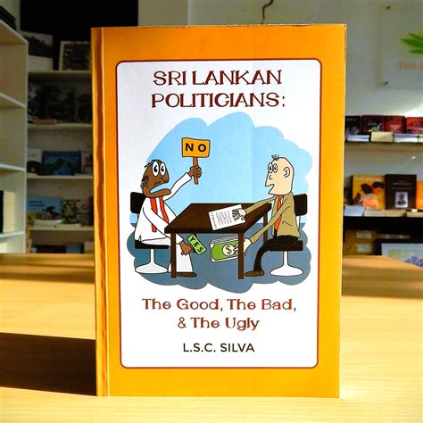 Sri Lankan Politicians The Good The Bad The Ugly Jam Fruit Tree Publications