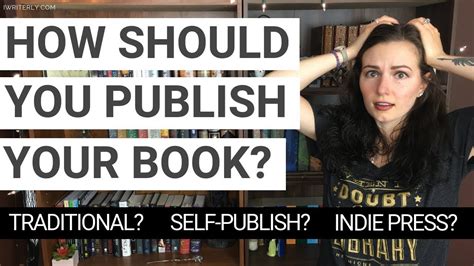 How Should You Publish Your Book Traditional Publishing Self