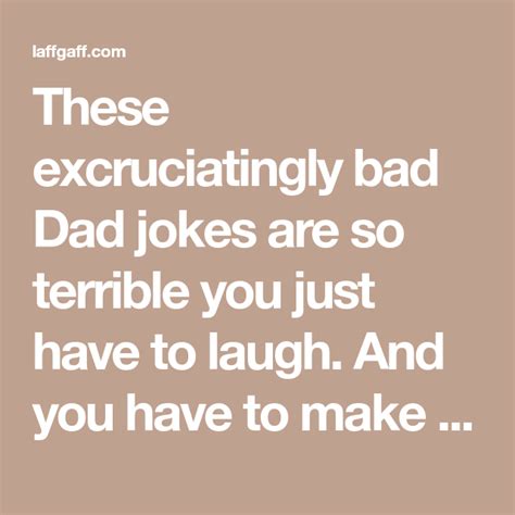 80 really bad dad jokes so terrible they re funny laffgaff dad jokes bad dad jokes jokes