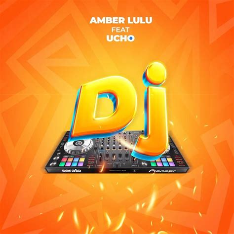 Audio Amber Lulu Dj Ft Ucho Mp3 Download — Citimuzik