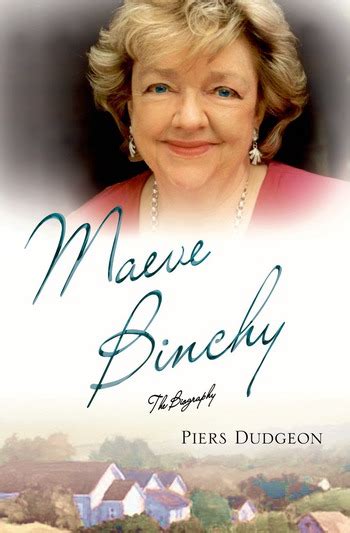 Maeve Binchy Piers Dudgeon Macmillan Maeve Binchy Maeve Biography