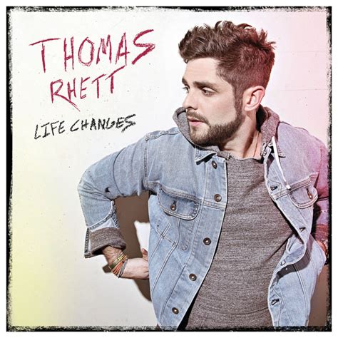 Thomas Rhett Life Changes Lyrics Genius Lyrics
