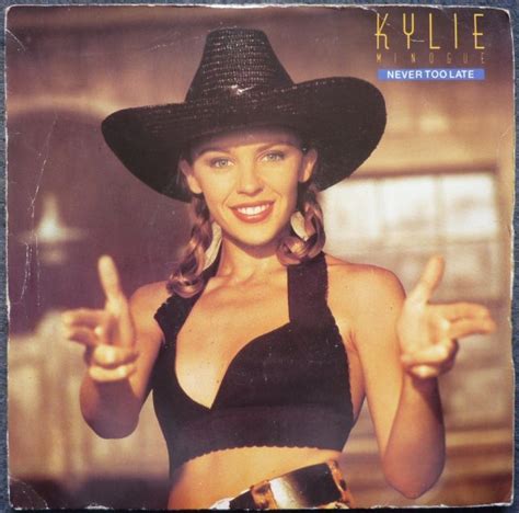 Gm c f it's never too late to change your mind. Kylie Minogue Never Too Late 7 Inch | Buy from Vinylnet