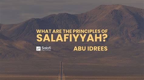 What Are The Principles Of Salafiyyah By Abu Idrees Muhammad Khān