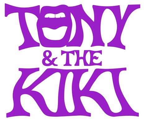 Tony And The Kiki