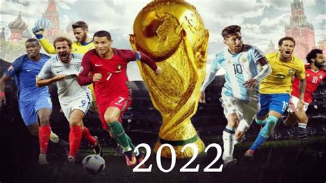 Fifa World Cup 2022 Qatar Promo Time Of Our Lives Youtube