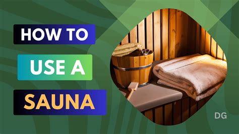 How To Use A Sauna Safely And Effectively Key Steps You Should Know