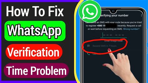 How To Fix Whatsapp Verification Time Problem Resend Sms In 7 Hours