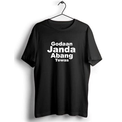 Baju Godaan Janda Abang Tewas Viral Ayat Rare T Shirt Collection
