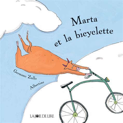 Marta Et La Bicyclette La Joie De Lire