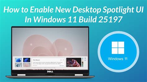 How To Enable New Desktop Spotlight Ui In Windows 11 25197 Youtube