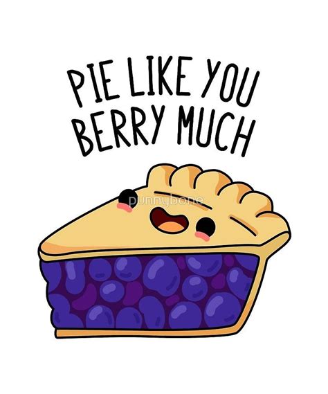 ‘pie Like You Food Pun By Punnybone Funny Food Puns Otuziki Blog