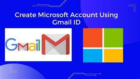create microsoft account using gmail id youtube